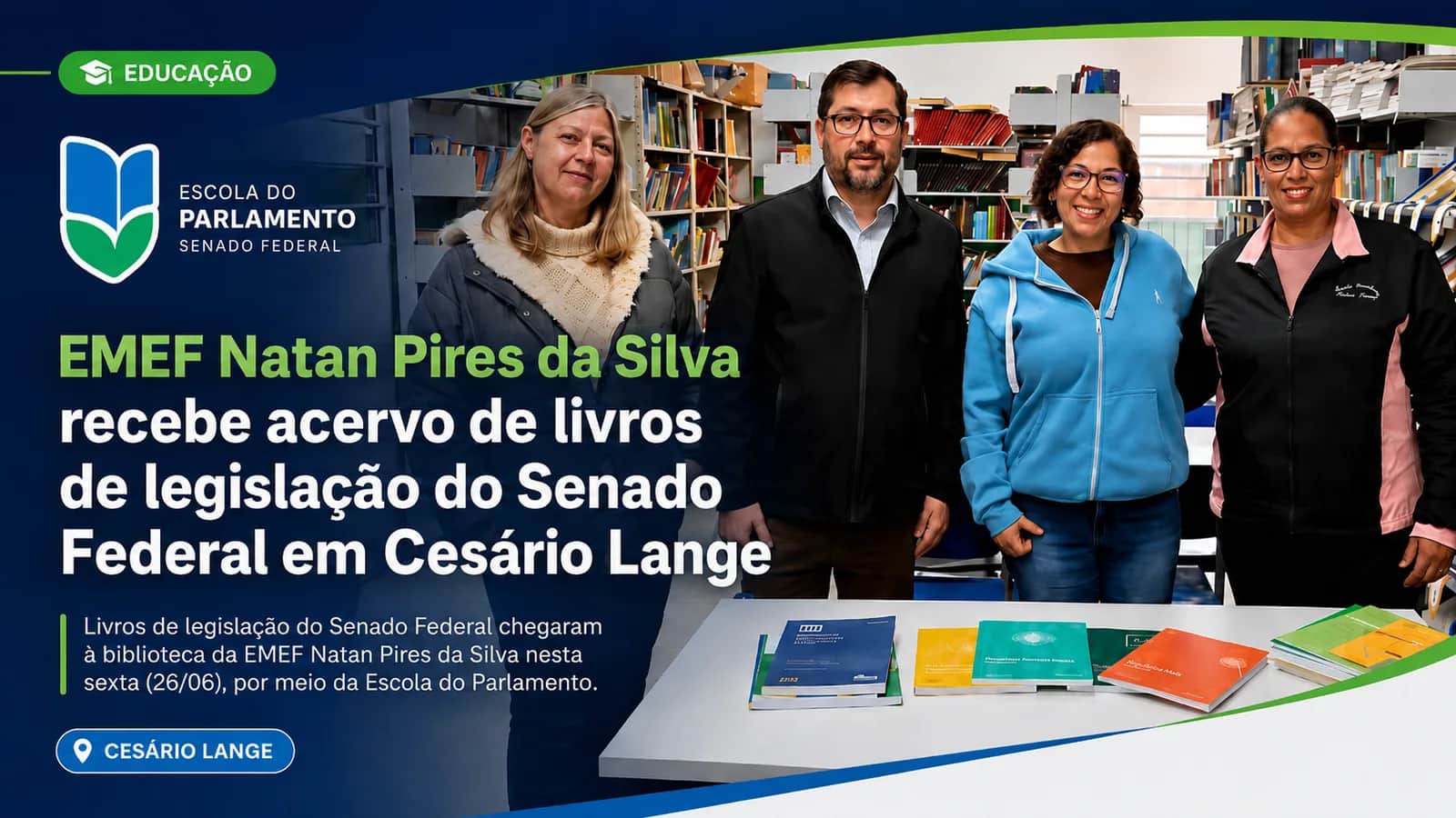 EMEF Natan Pires da Silva recebe acervo de livros de legislação do Senado Federa - Educação em Cesário Lange
