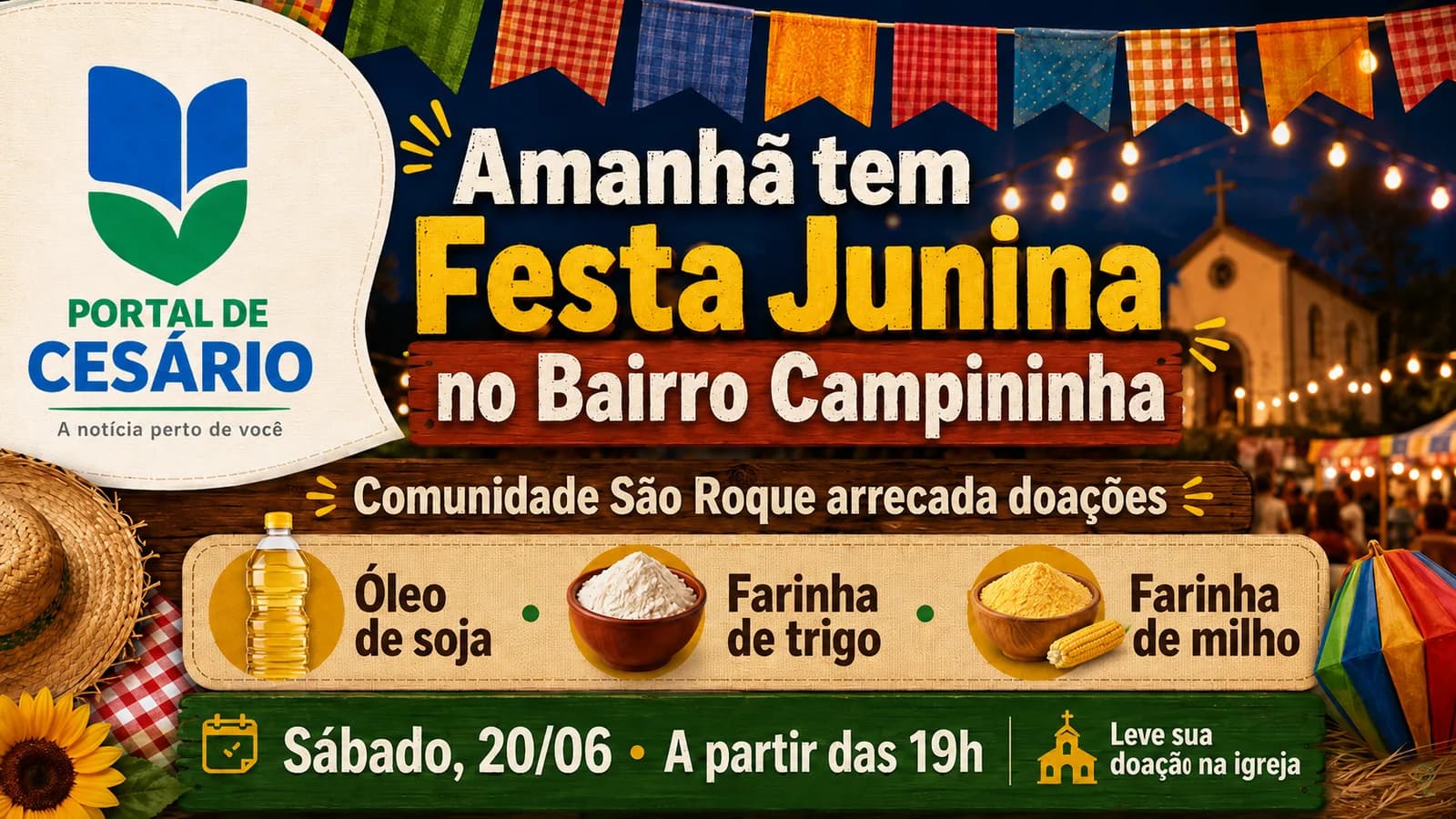 Festa Junina da Comunidade São Roque acontece amanhã no Bairro Campininha, em Cesário Lange