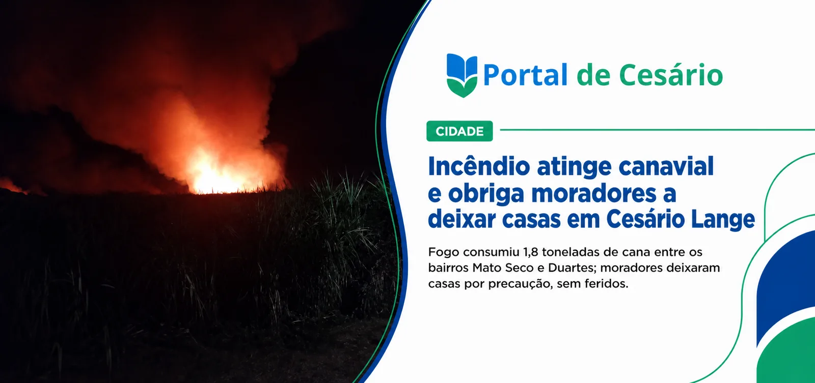 Incêndio atinge canavial e obriga moradores a deixar casas em Cesário Lange