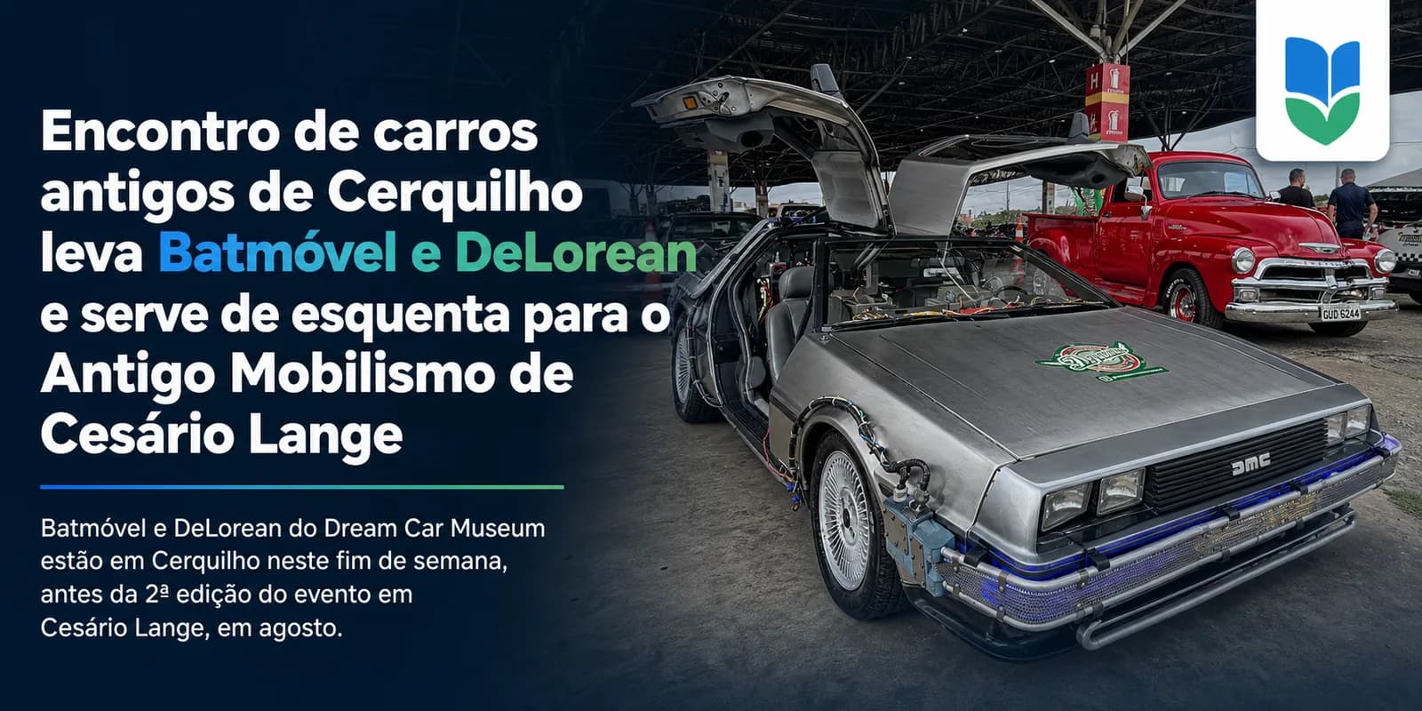 Encontro de carros antigos de Cerquilho leva Batmóvel e DeLorean e serve de esquenta para o Antigo Mobilismo de Cesário Lange